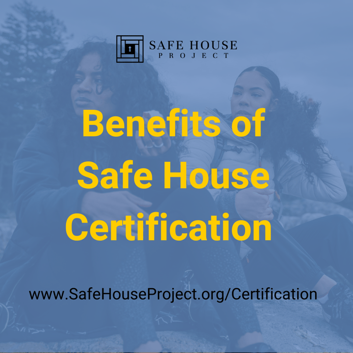 Benefits of Safe House Certification