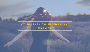 My Journey to Freedom and Healing