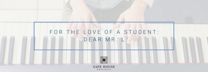 For the Love of a Student: Dear Mr. L