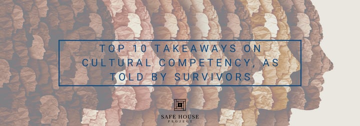 Top 10 Takeaways on Cultural Competency, As Told By Survivors